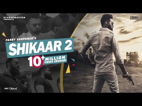 Shikaar 2 : Parry Sarpanch (Official Video) Amar Hundal | 👍 2019 | StereoNation