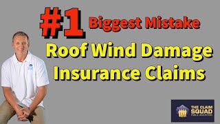 #1 Biggest Mistake in Roof Wind Damage Insurance Claims