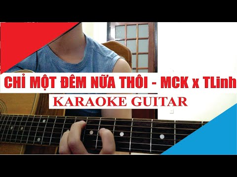 [Karaoke Guitar] Chỉ Một Đêm Nữa Thôi (Tình Iu) - MCK x Tlinh | Acoustic Beat