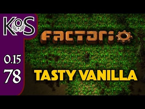 Factorio 0.15 Tasty Vanilla Ep 78: Further Afield - Expensive Recipes, Let's Play, Gameplay