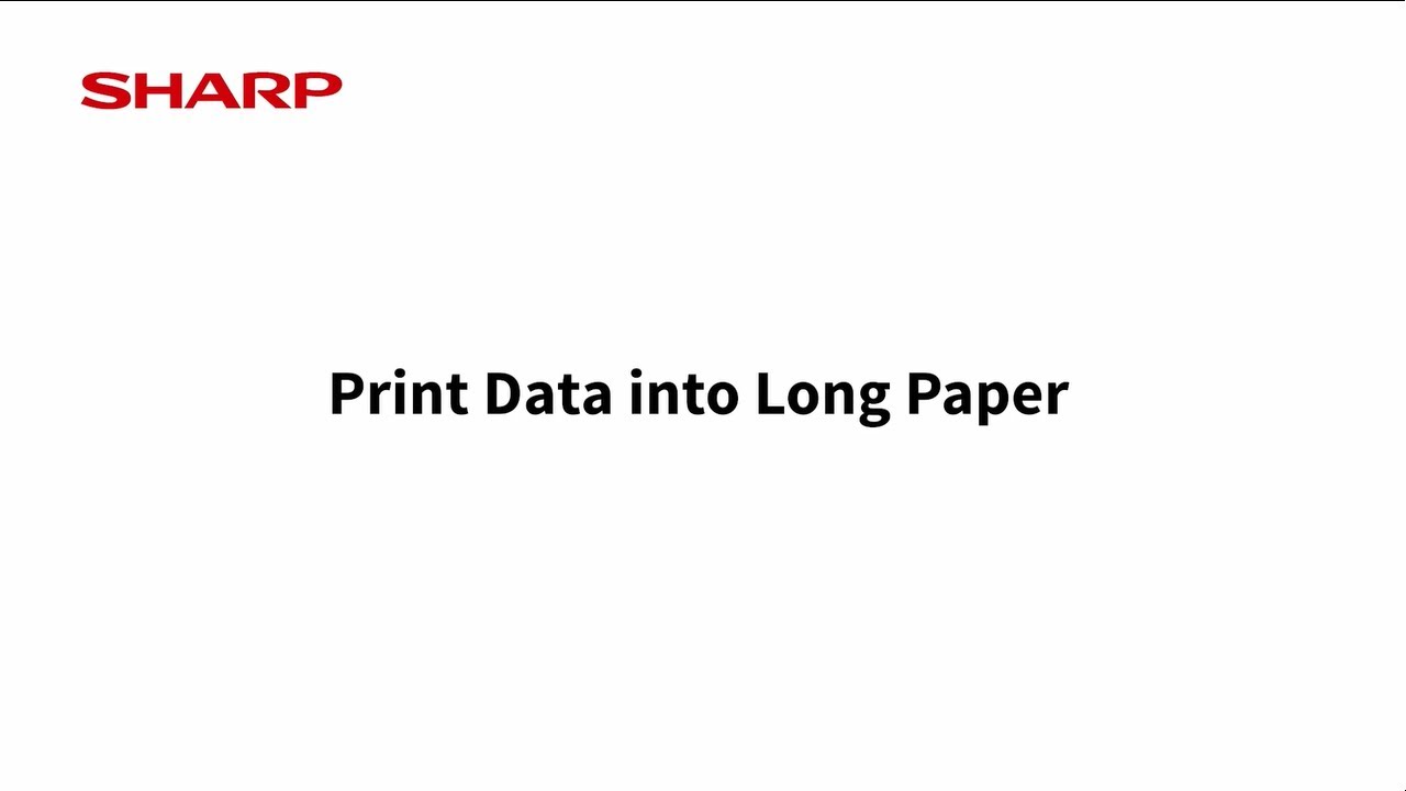 Print Data into Long Paper: Sharp