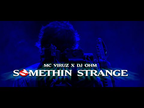 MC VIRUZ x DJ OHM | Somethin Strange [Official Music Video]