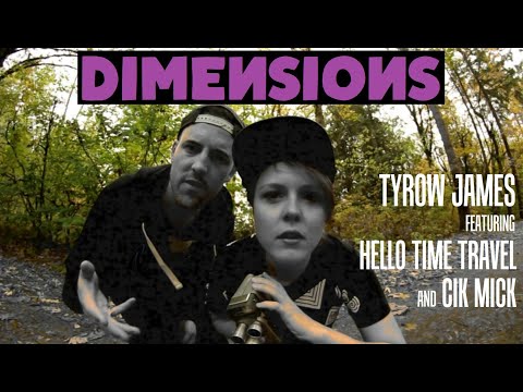 Tyrow James f/ Hello Time Travel & Cik Mick - "Dimensions" [Official Video]