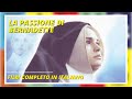 La Passione Di Bernadette Drammatico Religioso Film Completo In Italiano