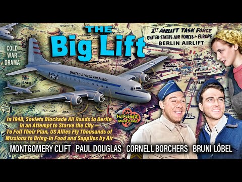 The Big Lift (1950) — Cold War Drama / Montgomery Clift, Paul Douglas, Cornell Borchers, Bruni Löbel