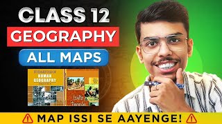 Class 12 Geography All Maps for Board Exams 2024-25 CBSE
