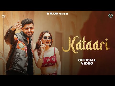 R MAAN : KATAARI | (OFFICIAL MUSIC VIDEO) | NEW HARYANVI SONGS HARYANVI 2025