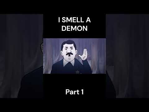 I SMELL A DEMON P1 (cr: MeatCanyon)