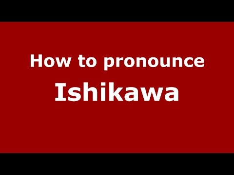 How to pronounce Ishikawa (Spanish/Argentina) - PronounceNames.com