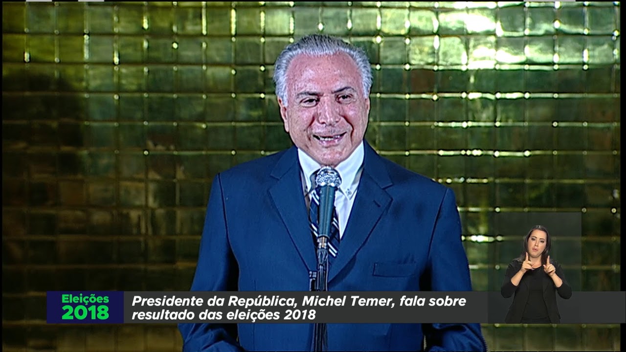 Discurso do presidente Temer após resultado das eleições 2018