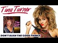 Tina Turner - Don't Rush The Good Things (Rock 'n Roll Widow - 1983)