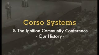 Corso Systems History at the ICC, the Ignition Community Conference