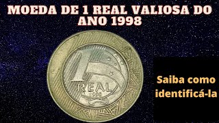 MOEDA DE 1 REAL VALIOSA DO ANO DE 1998 COM VALOR DE 120 REAIS... SAIBA IDENTIFIC-LA!!!