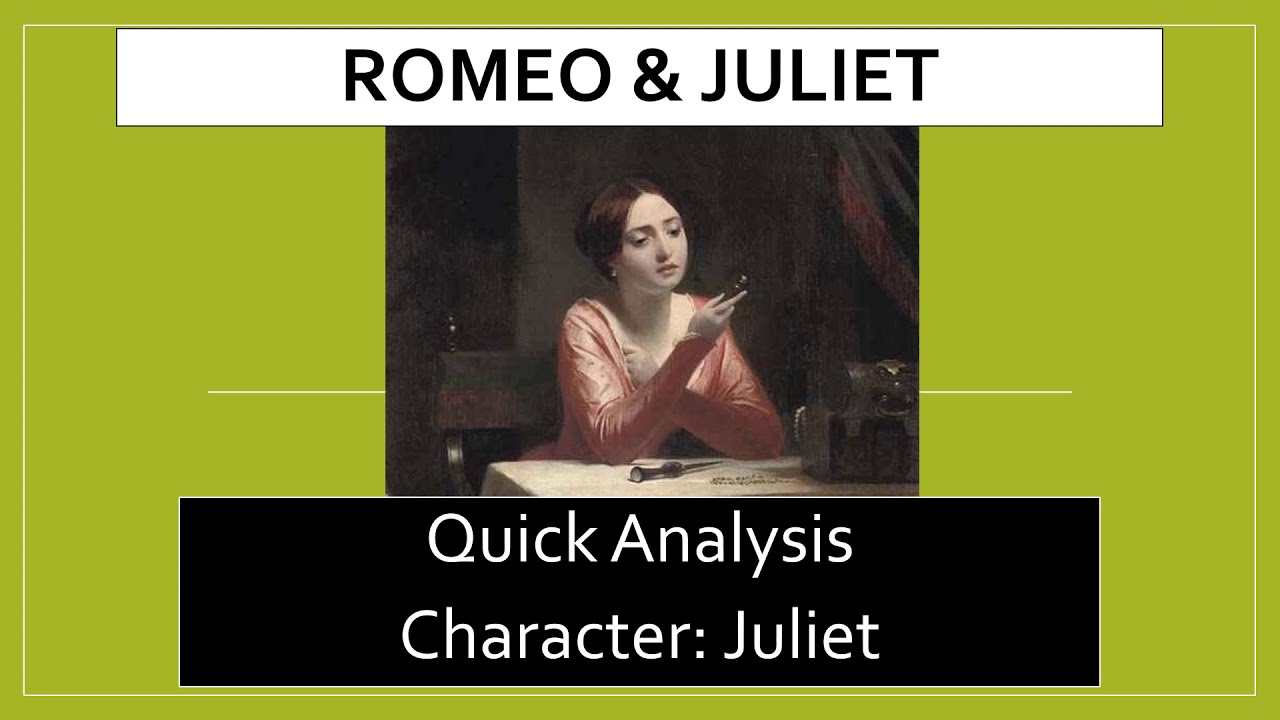Juliet Quick Character Analysis