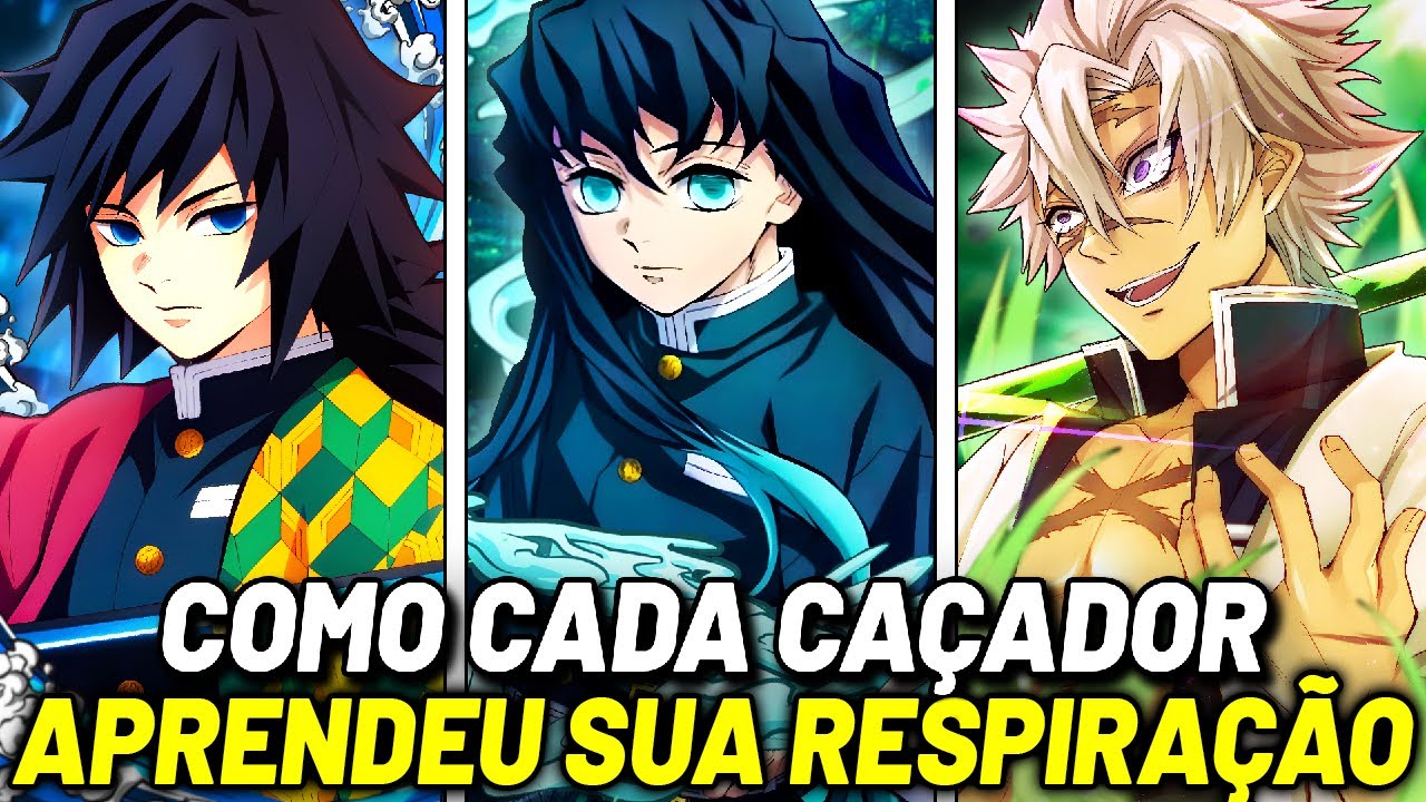 COMO CADA CAÇADOR APRENDEU SUA RESPIRAÇÃO EM DEMON SLAYER - KIMETSU NO YAIBA