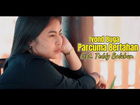 IVOND BUGA - PARCUMA BERTAHAN (OFFICIAL MUSIC VIDEO)