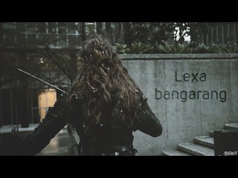 commander Lexa {bangarang} the perfect badass [THC]