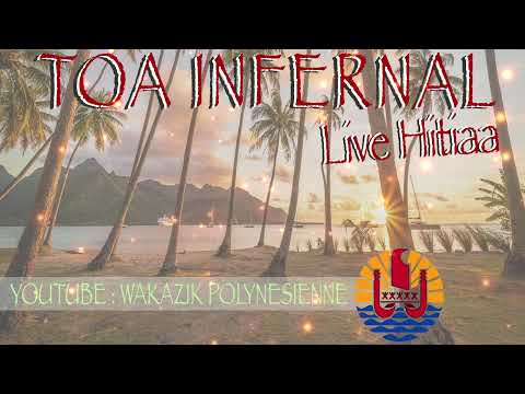 TOA INFERNAL 03 - LIVE HITIAA