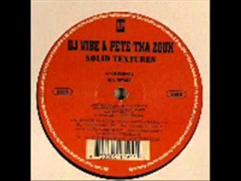 Dj Vibe & Pete Tha Zouk - Solid Texture (Sunga Funga No more Portishead remix)