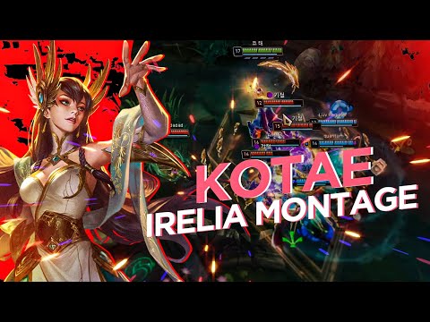 KOTAE 「코태」IREALIA MONTAGE | 코태 이렐리아 매드무비 |  KOREA CHALLENGER IRELIA MAIN