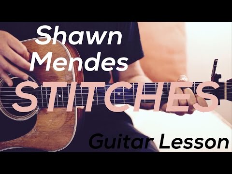Shawn Mendes - Stitches - Guitar Lesson (Chords and Strumming)