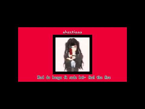 Rod da banga ft. rude boi - fuel the fire sped up