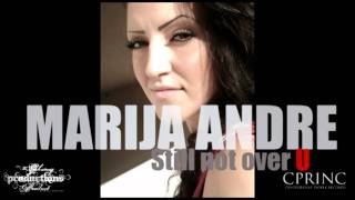 Marija Andre - Still Not Over U (Photo Slide)