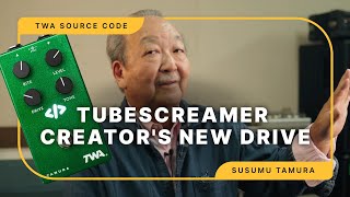 Video thumbnail for Tube Screamer Designer Susumu Tamura's Ultimate Overdrive: the TWA Source Code by Reverb