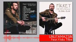 Fikret Dedeoğlu & Yıldız Tilbe - Unutamazsın