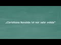 Heimschulung 7 Zeugnisse Folge 6 Christiano Ronaldo Ist Nur Sehr Müde