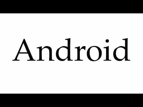 How to Pronounce Android