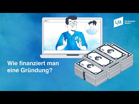 Einfach erklärt: Wie finanziert man eine Gründung?
