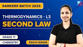 Second Law of Thermodynamics & Entropy - Thermodynamics Class 11 Chemistry | JEE 2023 Droppers