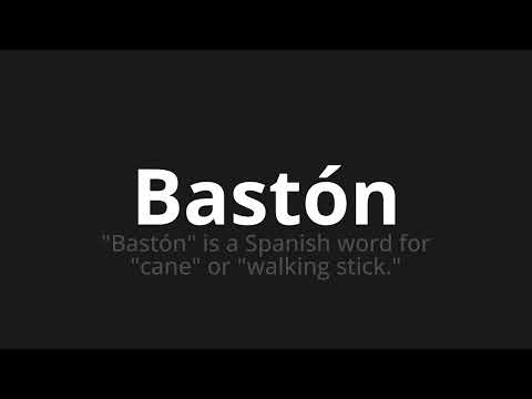 How to pronounce Bastón