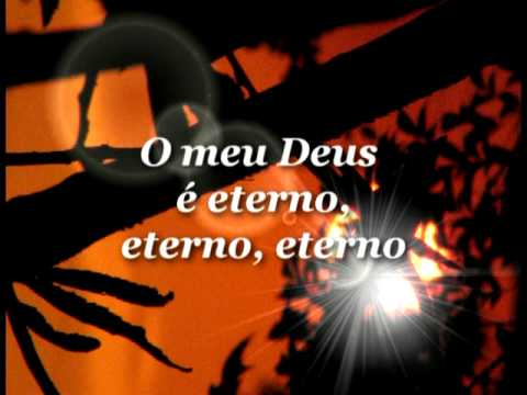 O Meu Deus É Eterno - Asaph Borba
