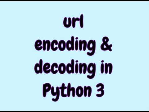 Url Encoding And Decoding In Python 3