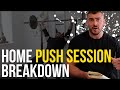 HOME PUSH WORKOUT BREAKDOWN! Off Season Update