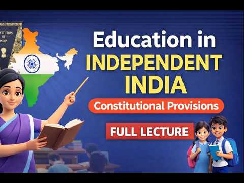 Perspectives in Education |Education in Independent India | Constitutional Provisions on Education