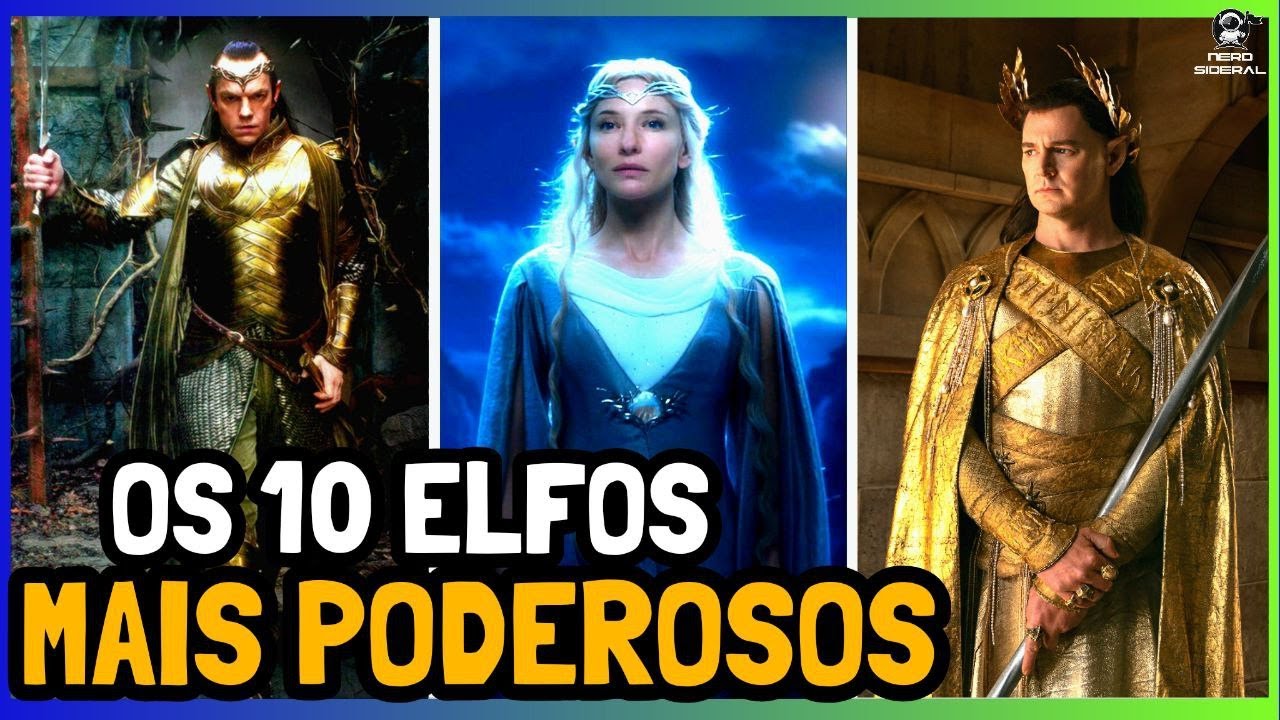 O Senhor dos Anéis: os 10 Elfos mais poderosos da Terra-média