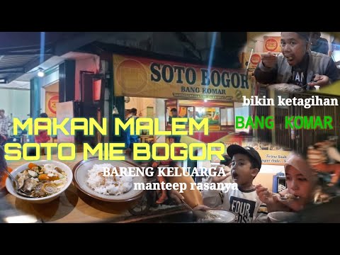 MAKAN MALAM SOTO MIE BOGOR BANG KOMAR