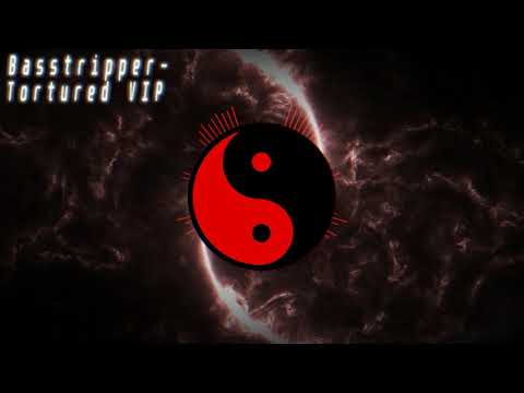 [DnB] Basstripper - Tortured VIP