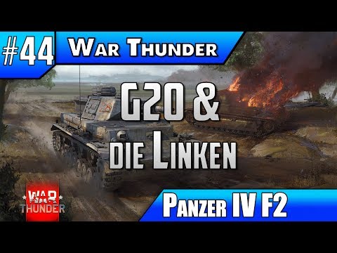 G20 und die Linken // Politik // War Thunder #44 (Panzer IV F2)