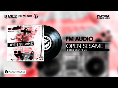 Fm Audio feat. Leila K - Open Sesame - Giorno Bootleg Mix