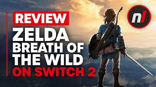 The Legend of Zelda: Breath of the Wild Nintendo Switch 2 Edition Review - Is It Worth It?