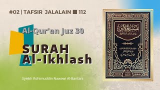Download lagu #03 |  Tafsir Jalalain - SURAH AL-IKHLASH 112  |  JUZ 30  |  Syeikh Rohimuddin Nawawi Al-Bantani mp3