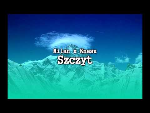 Milan x Knesu - Szczyt