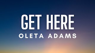 Oleta Adams - Get Here (Lyrics)
