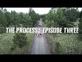 The Process: Episode 3