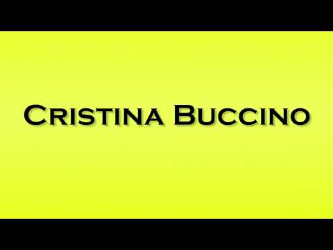 Pronunciation of Cristina Buccino