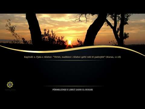 Sahih Buhari - Hadith 1108 - Fjala e Allahut: "Vërtet, mallkimi i Allahut qoftë mbi të padrejtët" ..